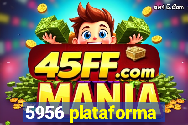 5956 plataforma